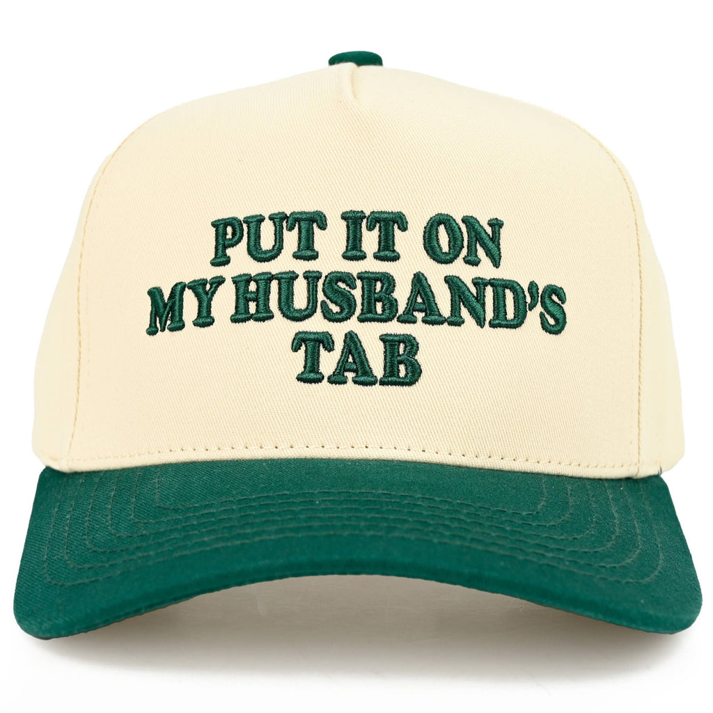 PUT IT ON MY HUSBAND'S TAB Trucker Hat