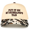 PUT IT ON MY HUSBAND'S TAB Trucker Hat
