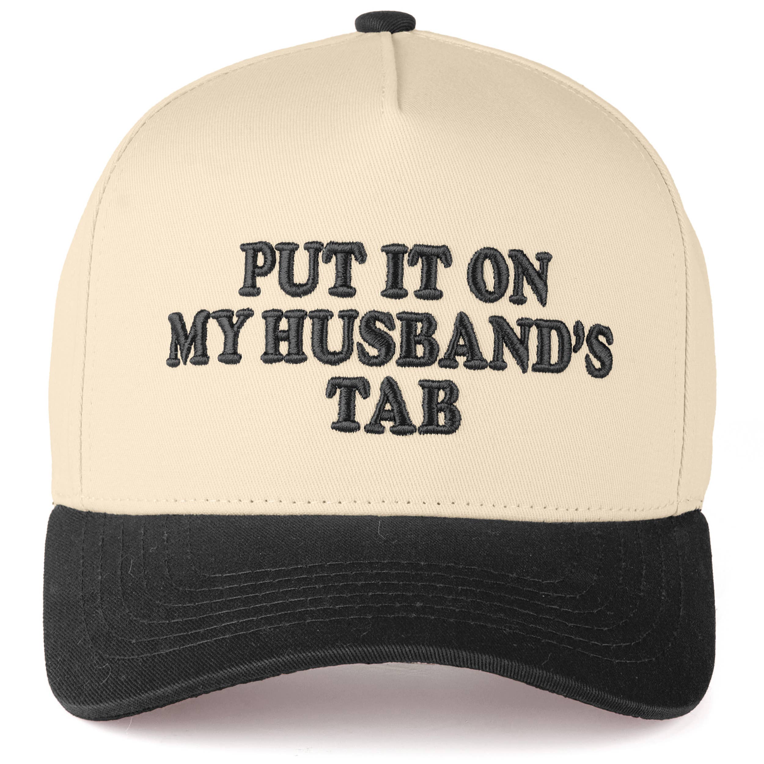 PUT IT ON MY HUSBAND'S TAB Trucker Hat