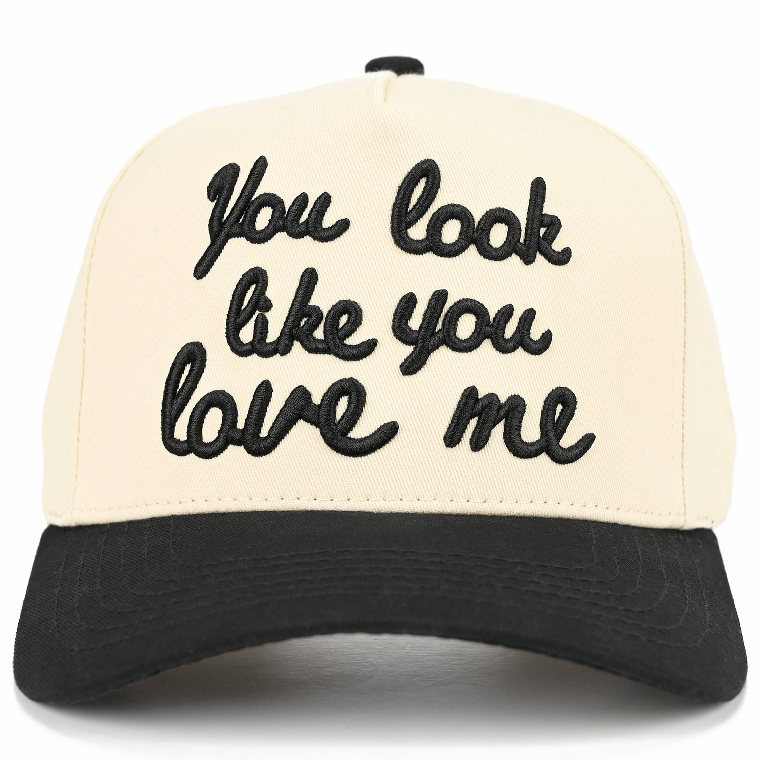 YOU LOOK LIKE YOU LOVE ME Trucker Cap