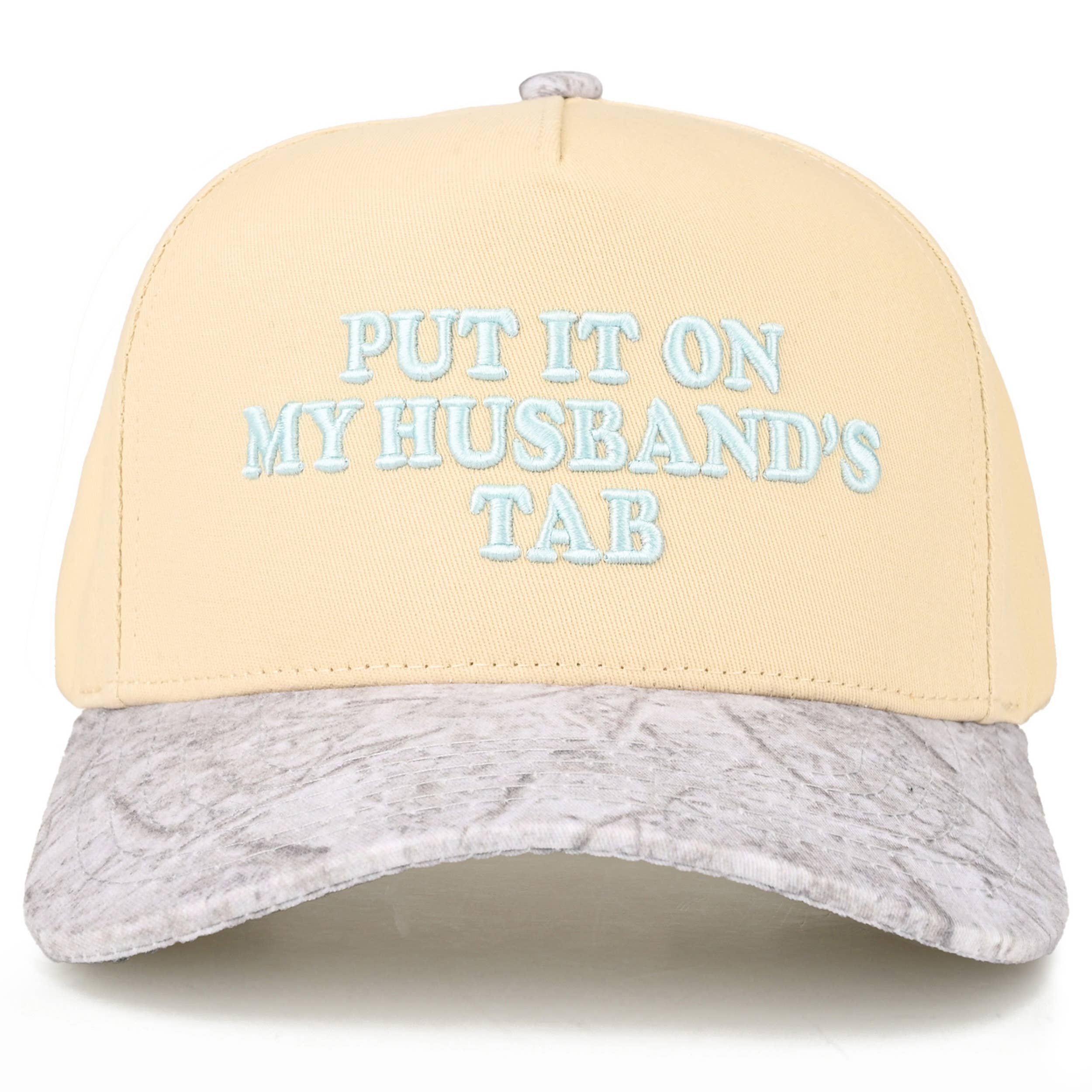 PUT IT ON MY HUSBAND'S TAB Trucker Hat