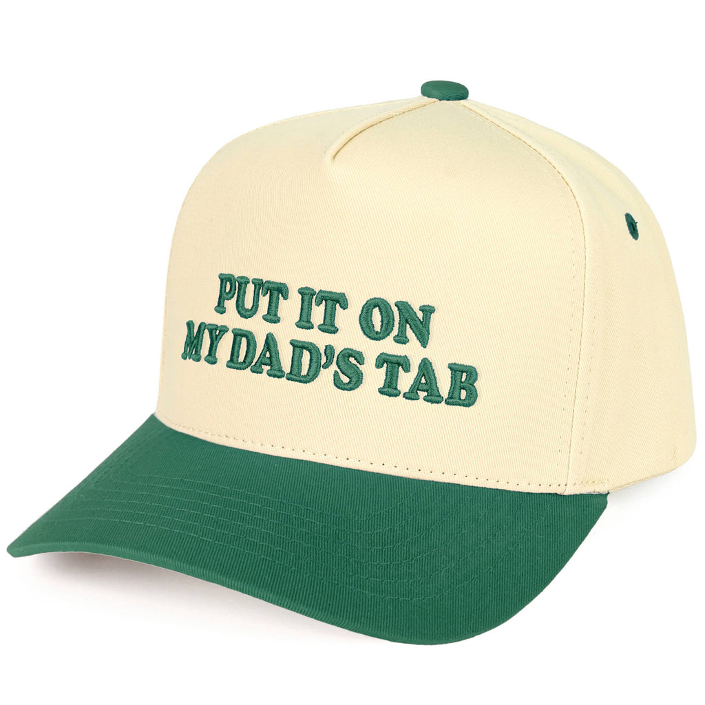 PUT IT ON MY DAD'S TAB Trucker Hat
