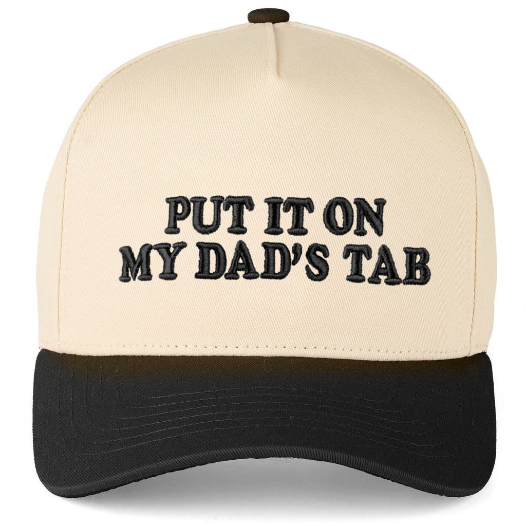PUT IT ON MY DAD'S TAB Trucker Hat