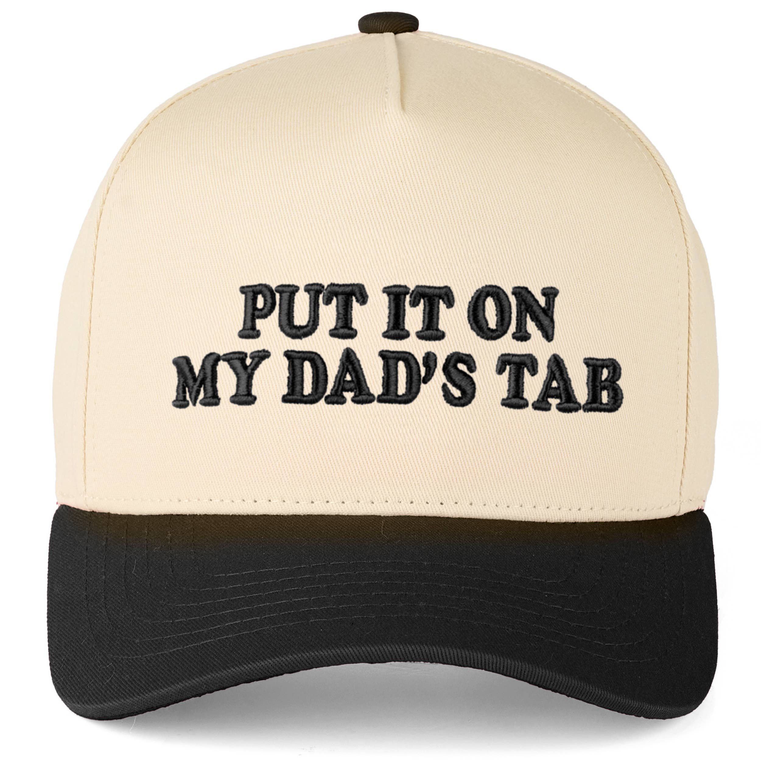 PUT IT ON MY DAD'S TAB Trucker Hat