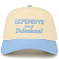 EXPENSIVE AND DELUSIONALTrucker Hat