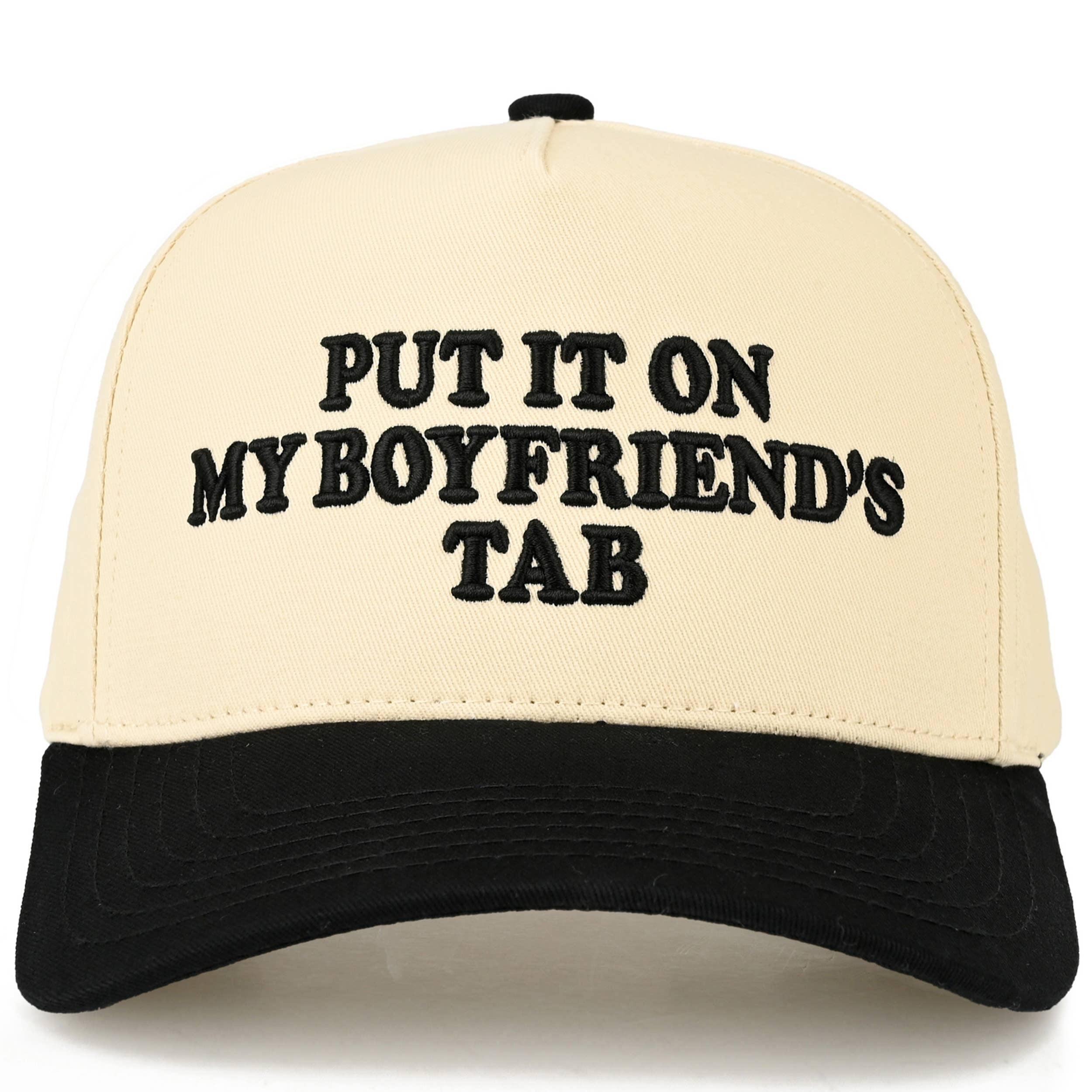 PUT IT ON MY BOYFRIEND'S TAB Trucker Hat