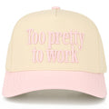 TOO PRETTY TO WORK Letter on Two Tone Trucker Hat
