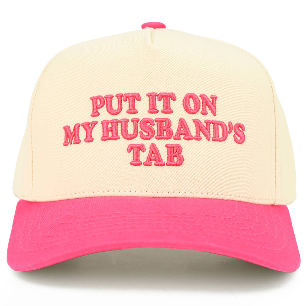 PUT IT ON MY HUSBAND'S TAB Trucker Hat
